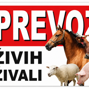 Opozorilo PREVOZ ŽIVIH ŽIVALI v izvedbi samolepilne nalepke ali že izdelane Dibond table za vozila in prikolice