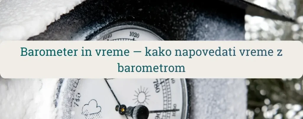 Snežen analogen barometer z vremenskimi simboli – barometer in vreme, kako napovedati vreme z barometrom