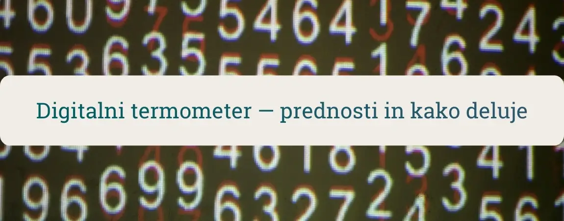 Digitalni termometer – prednosti in kako deluje (naslovna slika z ozadjem barvnih številk)
