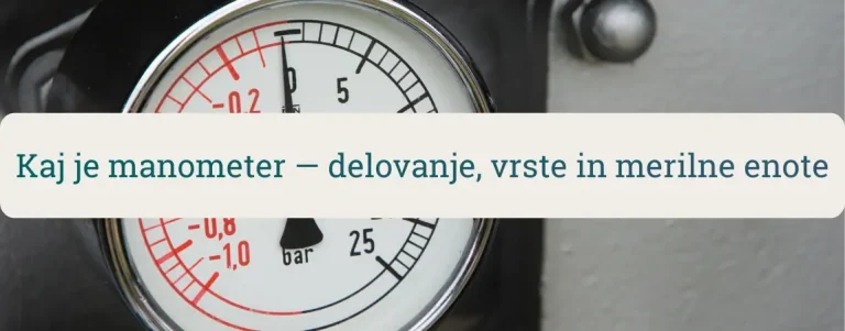 Kaj je manometer – analogni merilnik tlaka z bar skalo za razlago delovanja, vrst in merilnih enot