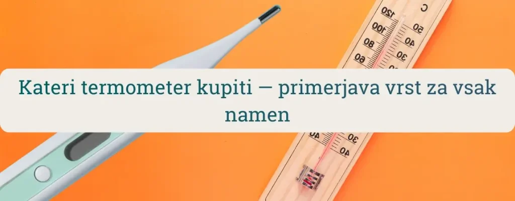 Kateri termometer kupiti – digitalni in analogni termometer na oranžnem ozadju kot primerjava vrst termometrov za vsak namen