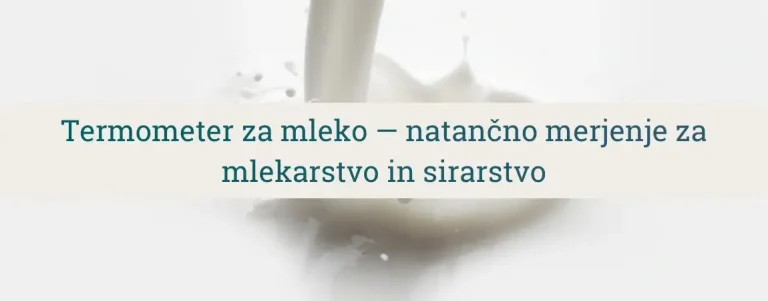 Termometer za mleko z naslovom “Termometer za mleko – natančno merjenje za mlekarstvo in sirarstvo”.