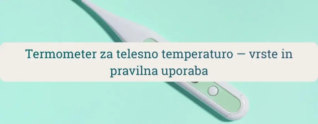 Digitalni termometer za telesno temperaturo na mint ozadju – vodič o vrstah termometrov in pravilni uporabi.