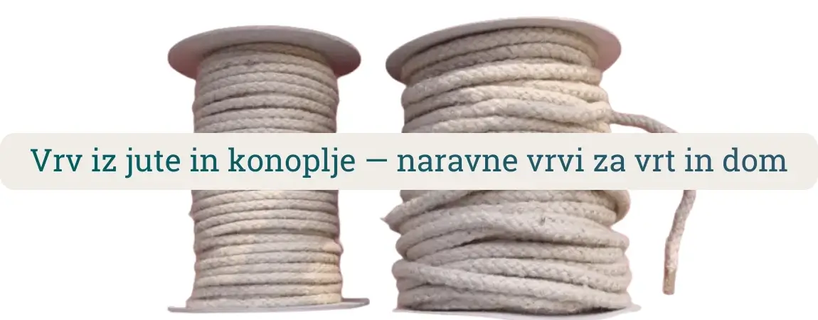 Vrv iz jute in konoplje na kolutih kot naravna rešitev za vrt, dom, dekoracijo in lažja vezanja