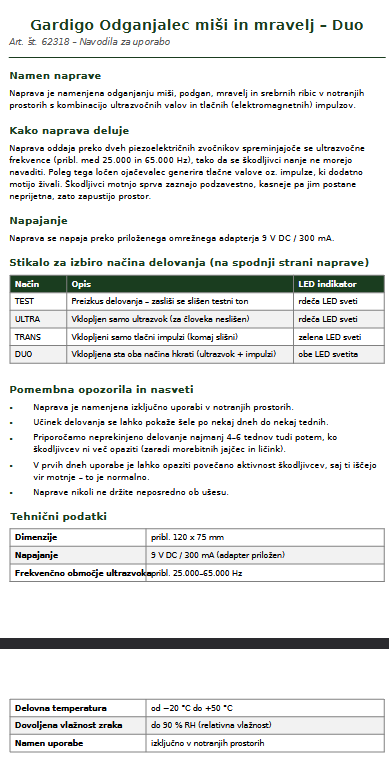 dvojni ultrazvočni odganjalec miši, odganjalec miši, ultrazvočni odganjalec miši, Gardigo odganjalec miši, Gardigo dvojni odganjalec miši, odganjalec podgan, ultrazvočni odganjalec podgan, odganjalec škodljivcev, elektronski odganjalec miši, elektronski odganjalec podgan, odganjalec mravelj, odganjalec srebrnih ribic, odganjalec za klet, odganjalec za garažo, odganjalec za podstrešje, odganjalec za shrambo, odganjalec za skladišče, ultrazvočni odganjalec za notranje prostore, odganjalec brez strupov, odganjalec brez kemikalij, naprava proti mišim, naprava proti podganam, naprava proti škodljivcem, elektronska zaščita pred mišmi, zaščita pred mišmi v kleti, zaščita pred mišmi v garaži, zaščita pred podganami, odganjalec za hišo, odganjalec za notranje prostore, odganjanje miši brez strupa, odganjanje podgan brez strupa, odganjalec miši s tlačnimi valovi, ultrazvočni odganjalec s tlačnimi valovi, Gardigo Mouse Repellent Duo, Mouse Repellent Duo, ultrasonic mouse repellent, ultrasonic rat repellent, ultrasonic vermin repellent, electronic pest repeller, pest repeller, mouse repeller, rat repeller, rastjerivač miševa, ultrazvučni rastjerivač miševa, rastjerivač štakora, uređaj protiv miševa, uređaj protiv štakora, elektronski rastjerivač štetočina, rastjerivač mrava, uređaj protiv štetočina